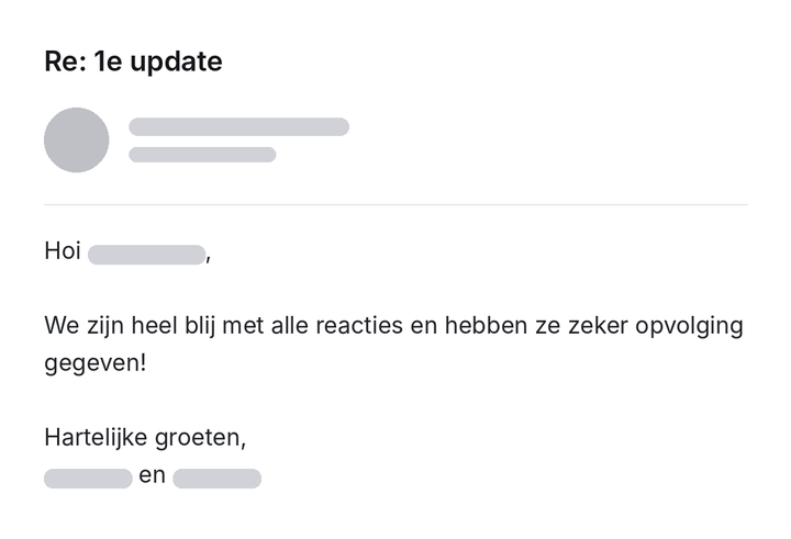 Mail van een klant: we zijn heel blij met alle reacties en hebben ze zeker opvolging gegeven